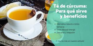 Té de cúrcuma: Para qué sirve y beneficios